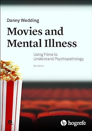 Movies and Mental Illness: Using Films to Understand Psychopathology (5th Edition) - Orginal Pdf